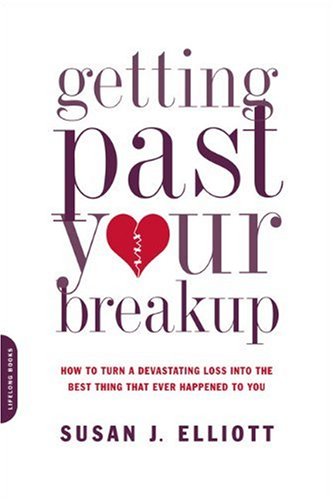 Getting Past Your Breakup: How to Turn a Devastating Loss into the Best Thing That Ever Happened to You - PDF