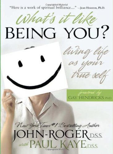 What's It Like Being You?: Living Life as Your True Self! - PDF