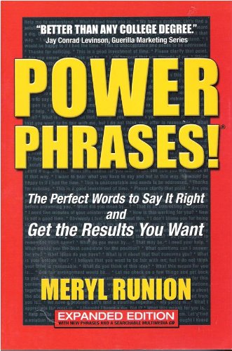 Powerphrases!: The Perfect Words to Say It Right And Get the Results You Want - PDF