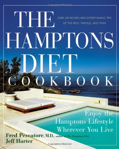 The Hamptons Diet Cookbook: Enjoying the Hamptons Lifestyle Wherever You Live - PDF