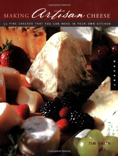 Making Artisan Cheese: Fifty Fine Cheeses That You Can Make in Your Own Kitchen (Quarry Book S.) - PDF
