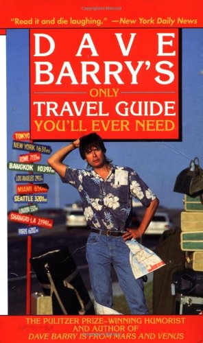 Dave Barry's Only Travel Guide You'll Ever Need - PDF