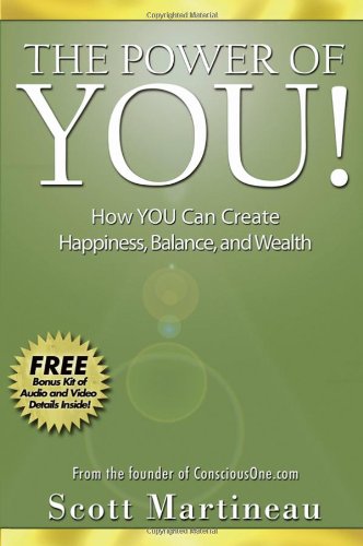 The Power of You!: How YOU Can Create Happiness, Balance, and Wealth - Original PDF