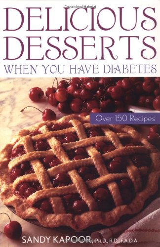 Delicious Desserts When You Have Diabetes: Over 200 Recipes - PDF