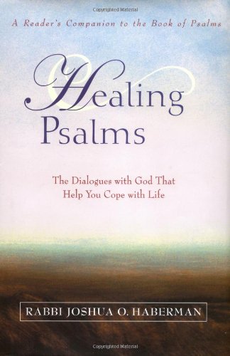 Healing Psalms: The Dialogues with God That Help You Cope with Life - PDF