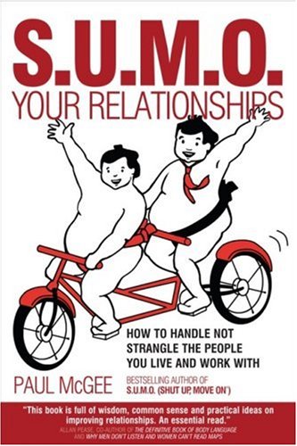 SUMO Your Relationships: How to handle not strangle the people you live and work with - PDF