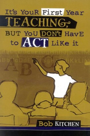 It's Your First Year Teaching... But You Don't Have to Act Like It - PDF