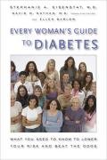 Every Woman's Guide to Diabetes: What You Need to Know to Lower Your Risk and Beat the Odds - Original PDF