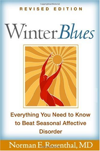 Winter Blues, Revised Edition: Everything You Need to Know to Beat Seasonal Affective Disorder - Original PDF