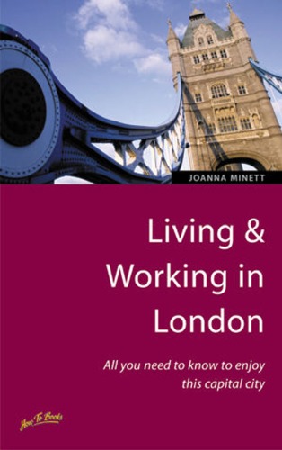 Living & working in London: all you need to know to enjoy this capital city - Original PDF