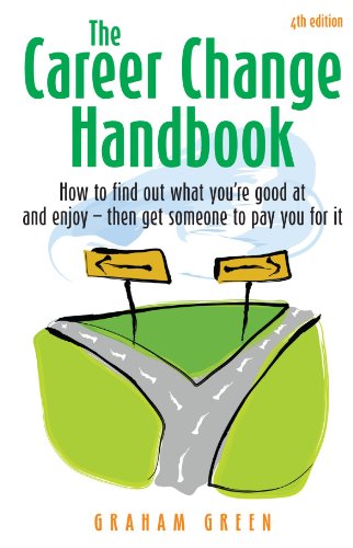 The Career Change Handbook: How to Find What You're Good at and Enjoy - Then Get Someone to Pay for It - PDF