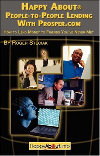 Happy About People-to-People Lending With Prosper.com: How to Lend Money to Friends You've Never Met - PDF