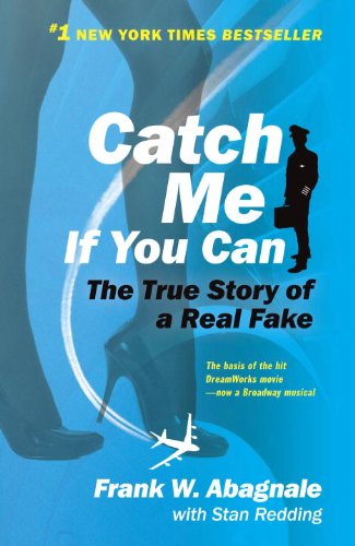 Catch Me If You Can: The True Story of a Real Fake - PDF