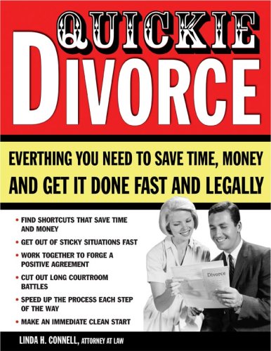 Quickie Divorce: Everything You Need to Save Time, Money and Get it Done Fast and Legally - PDF