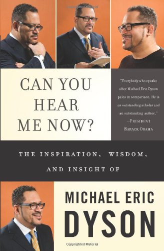 Can You Hear Me Now?: The Inspiration, Wisdom, and Insight of Michael Eric Dyson - PDF