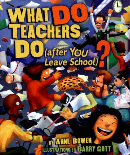 What Do Teachers Do (After You Leave School)? (Carolrhoda Picture Books) - PDF