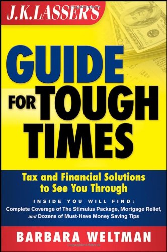 JK Lasser's Guide for Tough Times: Tax and Financial Solutions to See You Through - PDF