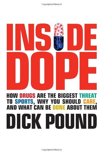 Inside dope: how drugs are the biggest threat to sports, why you should care, and what can be done about them - PDF