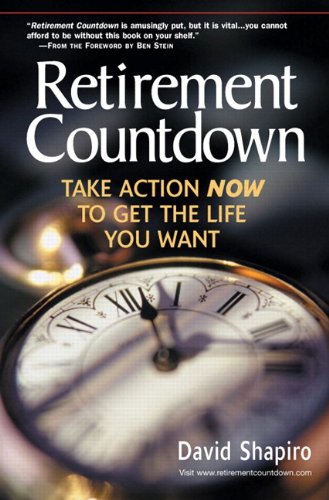 Retirement Countdown: Take Action Now to Get the Life You Want (Financial Times Prentice Hall Books) - PDF