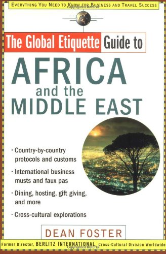 The global etiquette guide to Africa and the Middle East: everything you need to know for business and travel success - PDF