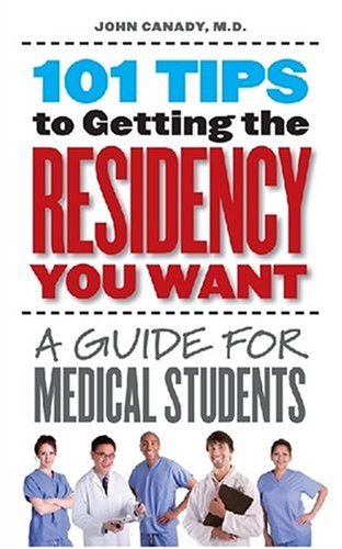101 Tips to Getting the Residency You Want: A Guide for Medical Students - PDF