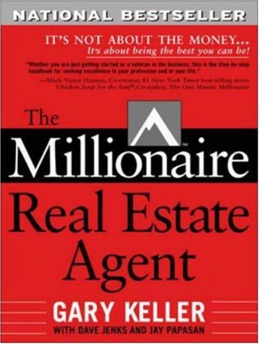 The Millionaire Real Estate Agent: It's Not About the Money...It's About Being the Best You Can Be! - PDF