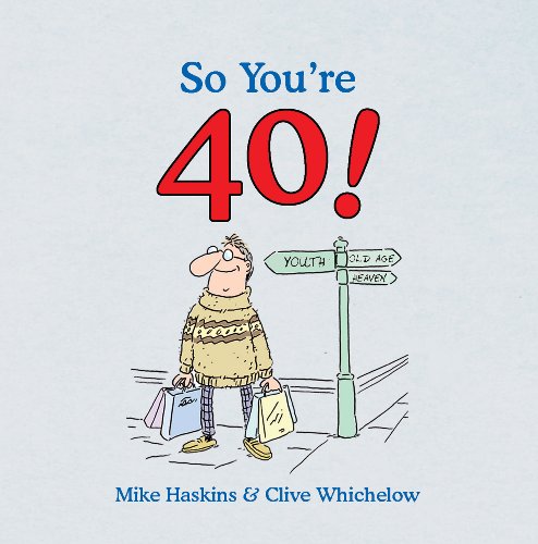 So You're 40: A Handbook for the Newly Middle Aged - PDF