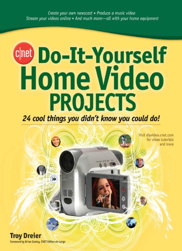 CNET Do-It-Yourself Home Video Projects: 24 Cool Things You Didnt Know You Could Do! - PDF