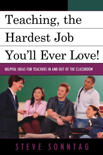 Teaching, the Hardest Job You'll Ever Love: Helpful Ideas for Teachers In and Out of the Classroom - Original PDF