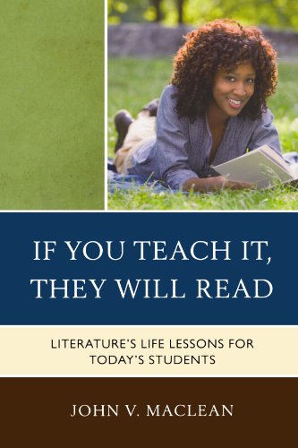 If You Teach It, They Will Read: Literature's Life Lessons for Today's Students - PDF