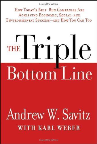 The Triple Bottom Line: How Today's Best-Run Companies Are Achieving Economic, Social and Environmental Success -- and How You Can Too - PDF