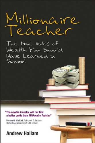 Millionaire Teacher: The Nine Rules of Wealth You Should Have Learned in School - Original PDF