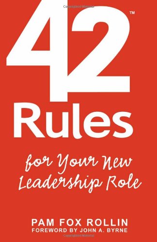 42 Rules for Your New Leadership Role: The Manual They Didn't Hand You When You Made VP, Director, Or Manager - PDF