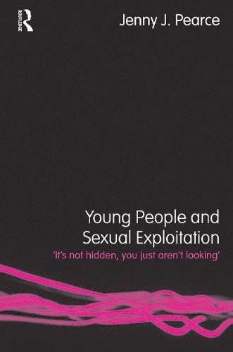 Young People and Sexual Exploitation: 'It's Not Hidden, You Just Aren't Looking' - PDF