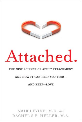Attached: The New Science of Adult Attachment and How It Can Help You Find – and Keep – Love - PDF