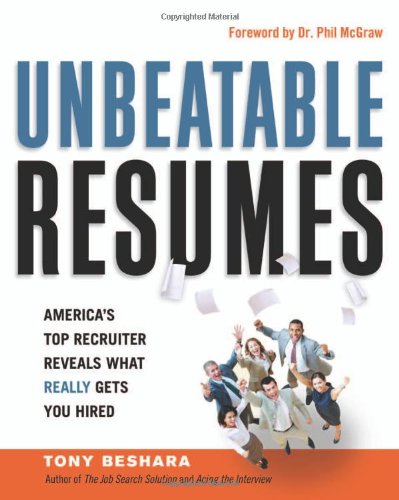 Unbeatable Résumés: America's Top Recruiter Reveals What Really Gets You Hired - Original PDF