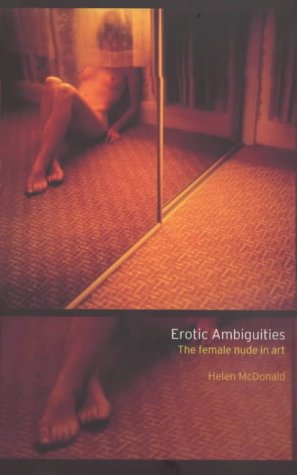 Erotic Ambiguities: The Female Nude in Art - PDF