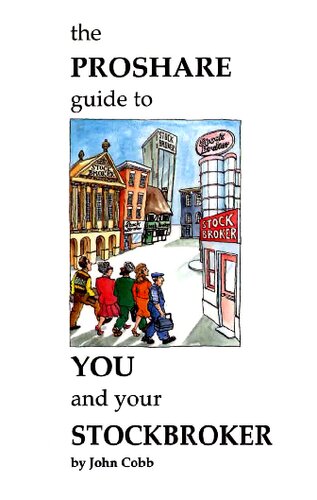 The ProShare Guide to You and Your Stockbroker - PDF