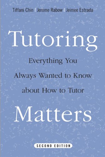 Tutoring Matters: Everything You Always Wanted to Know about How to Tutor - PDF