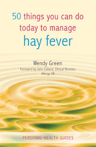 50 Things You Can Do Today to Manage Hay Fever (Personal Health Guides) - PDF
