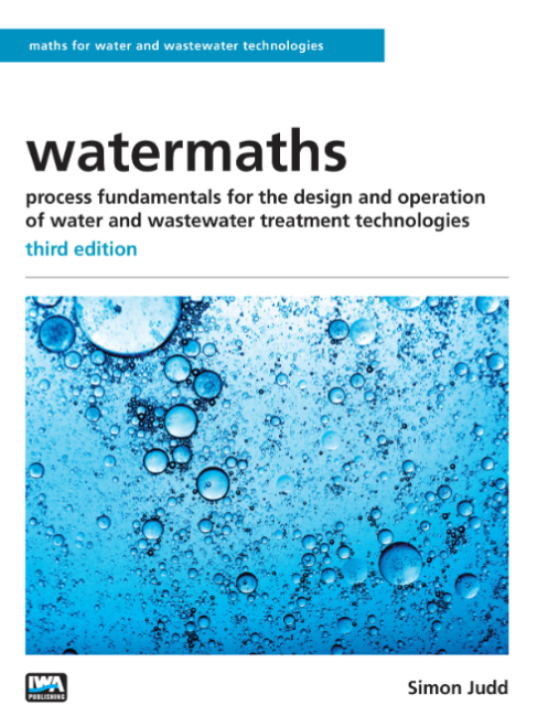 Watermaths Process Fundamentals for the Design and Operation of Water and Wastewater Treatment Technologies (3rd Edition) - Original PDF