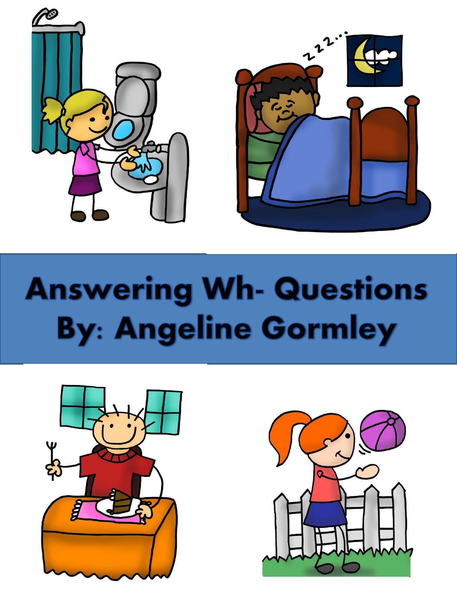 Wh- Questions for Children: Guide on helping your child answer who, what and where questions - Epub + Converted PDF