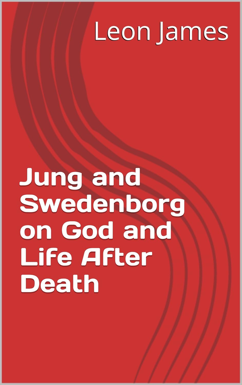 Jung and Swedenborg on God and Life After Death