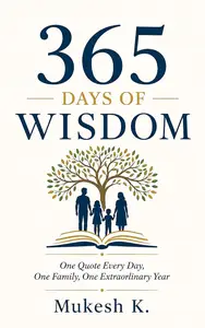365 Days of Wisdom: One Quote Every Day, One Family, One Extraordinary Year